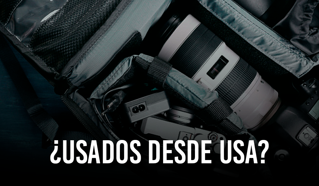 Equipos fotográficos usados desde USA: La guía definitiva para renovar tu mochila con exclusividad y seguridad